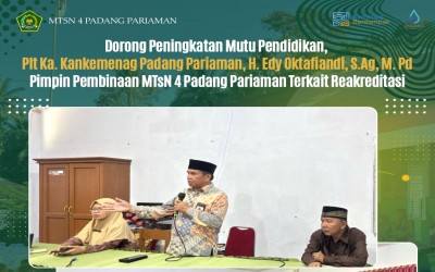 Plt. Kepala Kemenag Padang Pariaman Berikan Pembinaan ASN dan Materi Akreditasi di MTsN 4 Padang Pariaman